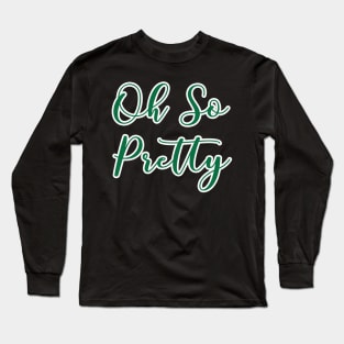 AKA Shirts - Oh So Pretty - AKA Paraphernalia Long Sleeve T-Shirt